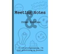 Meeting Notes & Other Doodles: A Funny Notebook for Work, Meetings, and Doodling | Perfect Gag Gift for Coworkers, Bosses, and Office Professionals