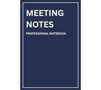 Meeting notes - Professional Notebook: Meeting Notebook - Professional Organizer Planner - Project Discussion Notepad - Corporate and Conference Notes Journal