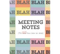 Meeting Notes - This Could Have Been An Email: Sassy Notebook for Work Meetings