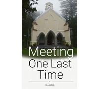 MEETING ONE LAST TIME
