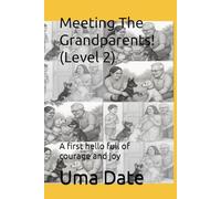 Meeting The Grandparents! (Level 2): A first hello full of courage and joy ('Adventures of Rani and Zoe')