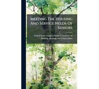 Meeting The Housing And Service Needs Of Seniors