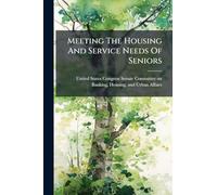 Meeting The Housing And Service Needs Of Seniors