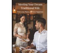 Meeting Your Dream Traditional Wife