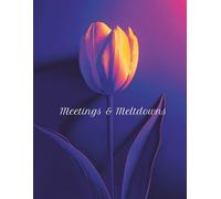 Meetings & Meltdowns: A Dark Tulip Aesthetic Bullet Journal for Work Stress, Office Chaos & High-Functioning Professionals (Dotted Notebook)