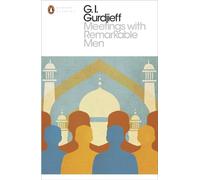 Meetings With Remarkable Men (Penguin Modern Classics)