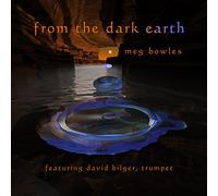 Meg Bowles - From the Dark Earth