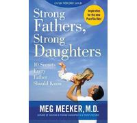 Meg Meeker Strong Fathers, Strong Daughters (Tapa blanda) (Importación USA)