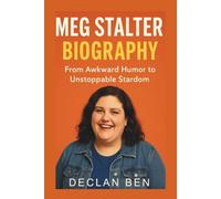 MEG STALTER BIOGRAPHY: From Awkward Humor to Unstoppable Stardom
