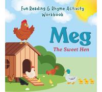 Meg the Sweet Hen: Fun Reading and Rhyme Activity Workbook