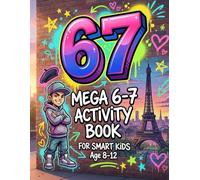 Mega 67 Activity Book for Smart Kids Age 8-12: Brain Games, Mazes, and Urban Coloring for Smart Kids