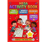 Mega Activity Book: Mazes, Math, Word Search, Coloring, Connect the Dots, Learning & More | Gift for Birthday, Vacation | 100+ Activities