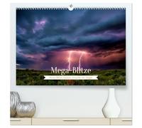 Mega-Blitze (hochwertiger Premium Wandkalender 2026 DIN A2 quer), Kunstdruck in Hochglanz: Blitze entfesseln die rohe Kraft des Himmels, ein ... ein Statement. Jeder Moment ein Donnerhall.