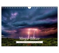 Mega-Blitze (Wandkalender 2026 DIN A4 quer), CALVENDO Monatskalender: Blitze entfesseln die rohe Kraft des Himmels, ein elektrisierendes Schauspiel ... ein Statement. Jeder Moment ein Donnerhall.
