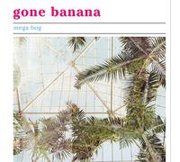Mega Bog - Gone Banana [Vinilo]