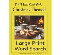 MEGA Christmas Themed Large Print Word Search: Mega Volume of 173 Christmas Word Puzzles with Bold, Easy-to-Read Letters and over 4,500 words
