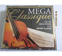 Mega Classique : Les 100 Chefs-D'oeuvre De La Musique Classique