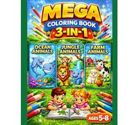 Mega Coloring Book 3-in-1 for Kids Ages 4-8: Ocean Animals, Jungle Animals & Farm Animals: 3 Exciting Animal Themes in One Book | 60 Fun Coloring ... Fun (Smash Kids Coloring & Learning Series)