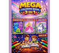 Mega Coloring Book 3-in-1 for Kids Ages 5-8: Cute Monsters, Princesses & Unicorns: 3 Magical and Fun Themes in One Book | 60 Coloring Pages with ... (Smash Kids MEGABOOK 3-in-1 Series Ages 5-7)