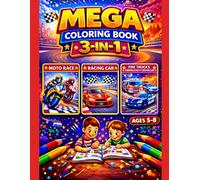 Mega Coloring Book 3-in-1 for Kids Ages 5-8: Moto Race, Racing Cars & Fire Trucks and Emergency Vehicles: 3 Exciting Vehicle Themes in One Book | 60 ... (Smash Kids MEGABOOK 3-in-1 Series Ages 5-7)