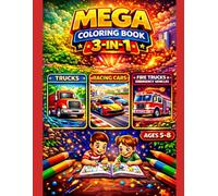 Mega Coloring Book 3-in-1 for Kids Ages 5-8: Trucks, Racing Cars & Fire Trucks and Emergency Vehicles: Mega Coloring Book 3-in-1 for Kids Ages 5-8: ... (Smash Kids MEGABOOK 3-in-1 Series Ages 5-7)