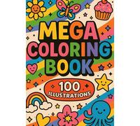 Mega Coloring Book: Ages 6-12
