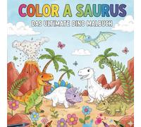 Mega Dino Ausmalbuch für Kinder 6-10 - 70 detailreiche Dino-Szenen zum Ausmalen - T-Rex, Triceratops, Stegosaurus & mehr!