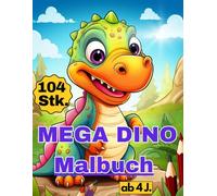 Mega Dino Malbuch - 104 verschiedene Dinos - viel Abwechslung und langer Ausmal-Spaß: Super für die Koordination , die Kreativität und die Aufmerksamkeit der Kinder