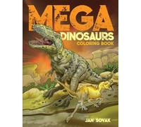 Mega Dinosaurs Coloring Book (Dover Dinosaur Coloring Books)