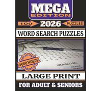 MEGA Edition 2026 Word Search Book for Adults & Seniors: PUZZLE BOOK, 4000 LARGE PRINT WORDS,100 PUZZLES. MULTI GENRE 8.5" X 11" NOTES PAGES & SOLUTIONS PAGES. 130 PAGES TOTAL