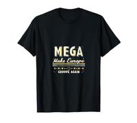 Mega Europa Vuelve A Ser Genial Una Vez Más Camiseta