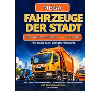 Mega Fahrzeuge der Stadt: Das große Fahrzeuge-Malbuch für Kinder von 4 bis 8 Jahren mit 100 Ausmalbildern von Müllautos, Kehrmaschinen, Schneepflügen, Abschleppwagen und Spezialfahrzeugen