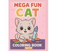 Mega Fun Cat Coloring Book: 60 Cute Kawaii Cats for Kids Ages 3-6