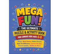 Mega Fun! | The Ultimate Puzzle & Activity Book for Curious Kids Ages 6-8: Mazes, Word Games, Hidden Pictures, Spot The Difference, Connect The Dots, ... Fun Coloring and Activity Books For Kids)