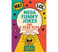 Mega Funny Jokes for 6-Year-Olds: 200+ Hilarious Jokes to Keep Kids Laughing | Silly, Clean, and Easy-to-Read Jokes Book for Children: A ... Cute Illustrations & Giggle-Filled Fun!