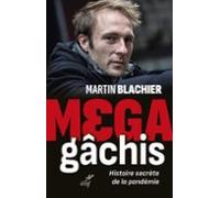 Mega-gachis - Histoire Secrete De La Pandemie (ebook)