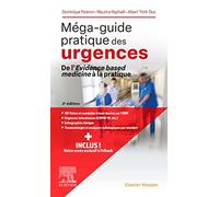 Méga-guide pratique des urgences: De l'evidence based medicine à la pratique