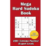 Mega Hard Sudoku Puzzle Book | 200+ Expert / Very Difficult Sudoku Puzzles | Suitable for Adults, Teens, Seniors, etc. | Perfect Size for Travel