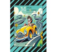 MEGA MALBUCH - KUNTERBUNTE LUSTIGE AUSMAHLMOTIVE - VERSCHIEDENE THEMENWELTEN - TIERE - FAHRZEUGE - WITZIGE FIGUREN - HÄUSER - MUSIKER: JUBILÄUMSAUSGABE