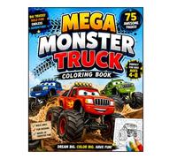 Mega Monster Truck Coloring Book: 75 Fun and Easy Monster Truck Coloring Pages for Kids Ages 4-8