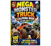 Mega Monster Truck Coloring Book for Kids Ages 4-10: : 100 Big Tire Trucks, Fun Racing Scenes & Easy Coloring Pages for Boys and Girls (Ultimate Monster Truck Coloring Series)