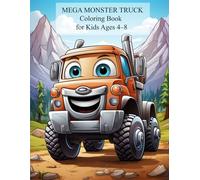 Mega Monster Truck Coloring Book for Kids Ages 4-8: Volume 1 - 180 Unique Big Tire Truck Designs | Large & Easy Coloring Pages | Fun Gift for Boys