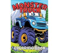 Mega Monster Trucks Coloring Adventure: Unleash the Power of Massive Wheels and Extreme Designs for Kids and Truck Lovers!