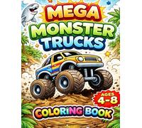 Mega Monster Trucks Coloring Book: Coloring Pages for Kids Ages 4-8