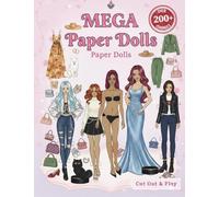 MEGA Paper Dolls: The Ultimate Fashion Collection: Over 200 Mix-and-Match Outfits to Cut and Play, Featuring Diverse Hairstyles and Animal Friends.
