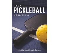 Mega Pickleball Word Search: Paddle Sport Puzzle Games, Court Games Activity Book, Large Print Easy to Read Puzzles
