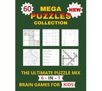 Mega Puzzles Collection .. Gift for Vacations, Holidays and Free Times: 6-in-1 Kids Puzzle Book - Sudoku, Crosswords, Mazes, Kakuro, Word Scramble & ... 11 in (Family Variety Puzzles & Games books)