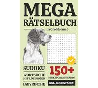 Mega Rätselbuch in Großformat: Sudoku, Wortsuche Mit Lösungen, Labyrinthe - XXL Buchstaben