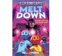 Mega Robo Bros 4: Meltdown (a Phoenix Comic Book)