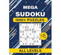 MEGA SUDOKU - 1500+ Puzzles, All Levels: A timeless collection of Sudoku puzzles for every skill level. (Mega Sudoku Collection)